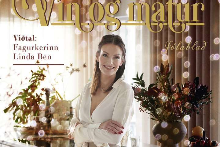 Jólablað Víns og matar er komið út – Linda Ben deilir girnilegum uppskriftum